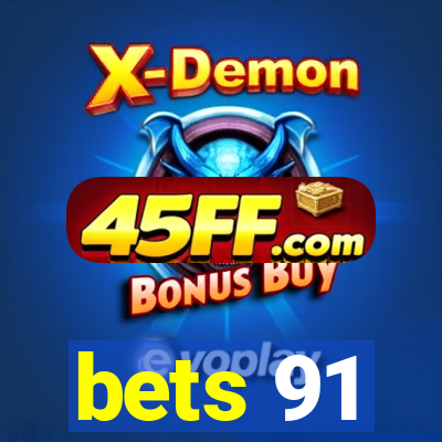 bets 91